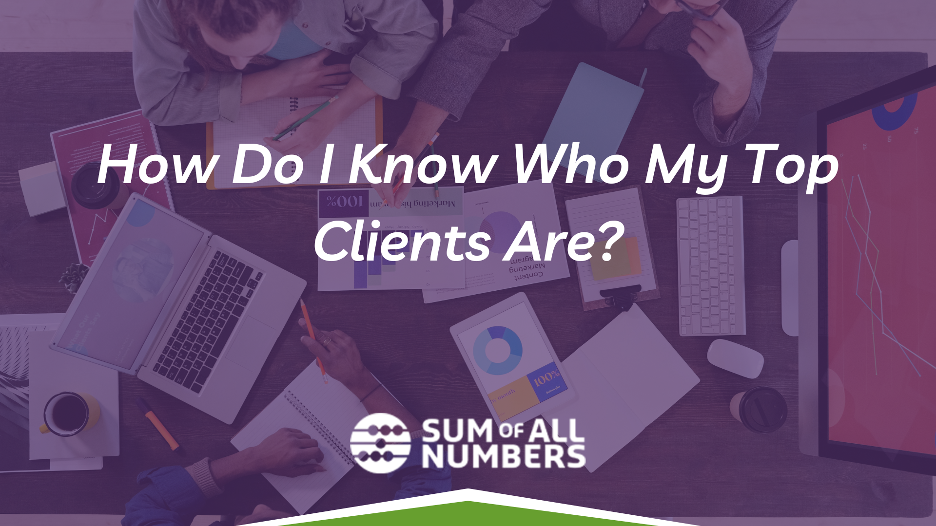 How do I know who my top clients are